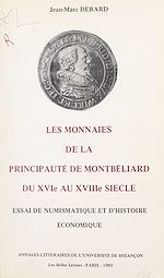 Télécharger le livre :  Les monnaies de la principauté de Montbéliard du XVIe au XVIIIe siècles