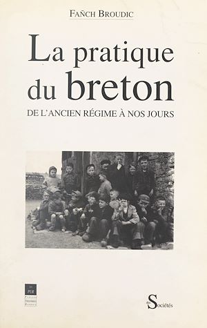 Download the eBook: La pratique du breton, de l'Ancien Régime à nos jours
