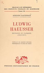 Télécharger le livre :  Ludwig Haeusser, historien et patriote (1818-1867)