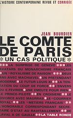 Télécharger le livre :  Le Comte de Paris, un cas politique