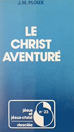 Télécharger le livre :  Le Christ aventuré