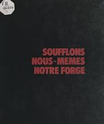 Télécharger le livre :  Soufflons nous-mêmes notre forge