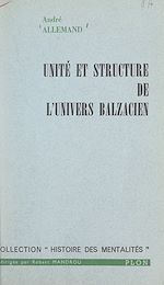 Télécharger le livre :  Unité et structure de l'univers balzacien