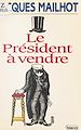 Télécharger le livre :  Le Président à vendre