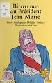 Télécharger le livre :  Bienvenue au Président Jean-Marie