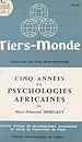 Télécharger le livre :  Cinq années de psychologies africaines