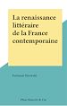 Télécharger le livre :  La renaissance littéraire de la France contemporaine