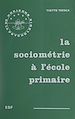 Télécharger le livre :  La sociométrie à l'école primaire