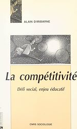 Télécharger le livre :  La compétitivité : défi social, enjeu éducatif