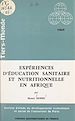 Télécharger le livre :  Expériences d'éducation sanitaire et nutritionnelle en Afrique