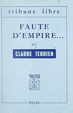 Télécharger le livre :  Faute d'Empire...
