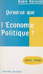 Télécharger le livre :  Qu'est-ce que l'économie politique ?