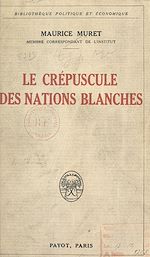 Download this eBook Le crépuscule des nations blanches