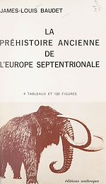 Télécharger le livre :  La Préhistoire ancienne de l'Europe septentrionale
