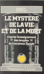 Télécharger le livre :  Le mystère de la vie et de la mort d'après l'enseignement des temples de l'ancienne Égypte