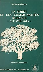 Télécharger le livre :  La forêt et les communautés rurales, XVIe-XVIIIe siècles