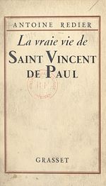 Télécharger le livre :  La vraie vie de Saint Vincent de Paul