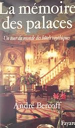 Télécharger le livre :  La mémoire des palaces