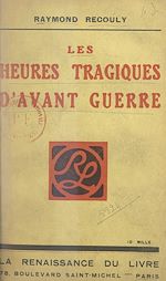 Télécharger le livre :  Les heures tragiques d'avant-guerre