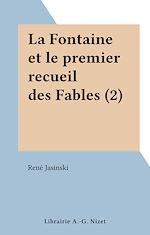 Télécharger le livre :  La Fontaine et le premier recueil des Fables (2)