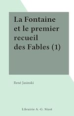 Télécharger le livre :  La Fontaine et le premier recueil des Fables (1)