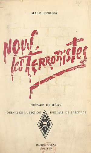 Téléchargez le livre :  Nous, les terroristes. Journal de la section spéciale de sabotage (1)