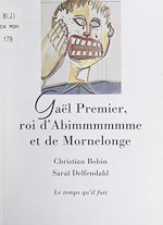 Télécharger le livre :  Gaël Premier, roi d'Abimmmmmme et de Mornelonge