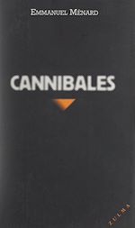 Télécharger le livre :  Cannibales
