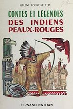 Télécharger le livre :  Contes et légendes des Indiens peaux-rouges