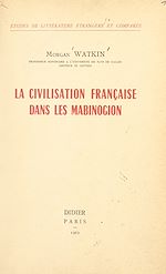 Télécharger le livre :  La civilisation française dans les Mabinogion