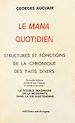 Télécharger le livre :  Le Mana quotidien : structures et fonctions de la chronique des faits divers