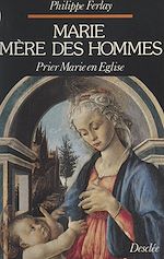 Télécharger le livre :  Marie, mère des hommes