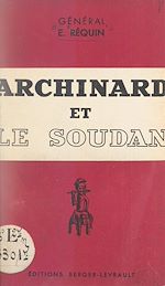 Télécharger le livre :  Archinard et le Soudan