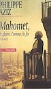 Télécharger le livre :  Mahomet : le glaive, l'amour, la foi