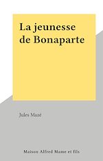 Télécharger le livre :  La jeunesse de Bonaparte