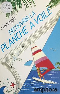 Téléchargez le livre :  Découvrir la planche à voile