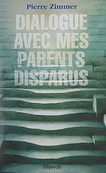 Télécharger le livre :  Dialogue avec mes parents disparus