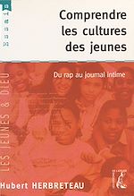 Télécharger le livre :  Comprendre les cultures des jeunes