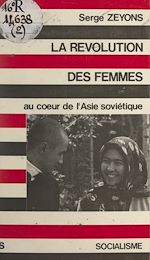 Télécharger le livre :  La révolution des femmes au cœur de l'Asie soviétique