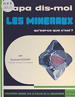Télécharger le livre :  Les minéraux, qu'est-ce que c'est ?