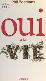 Télécharger le livre :  Oui à la vie