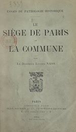 Télécharger le livre :  Le siège de Paris et la Commune
