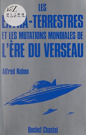 Téléchargez le livre :  Les extra-terrestres et les mutations mondiales de l'ère du Verseau