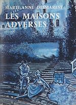 Télécharger le livre :  Les maisons adverses