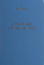 Télécharger le livre :  Le soleil bleu couvert de neige