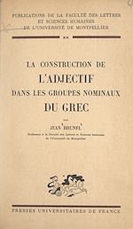 Télécharger le livre :  La construction de l'adjectif dans les groupes nominaux du grec