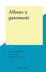 Télécharger le livre :  Allons-y gaiement