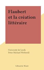 Télécharger le livre :  Flaubert et la création littéraire