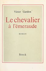 Télécharger le livre :  Le chevalier à l'émeraude