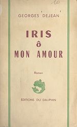 Télécharger le livre :  Iris ô mon amour